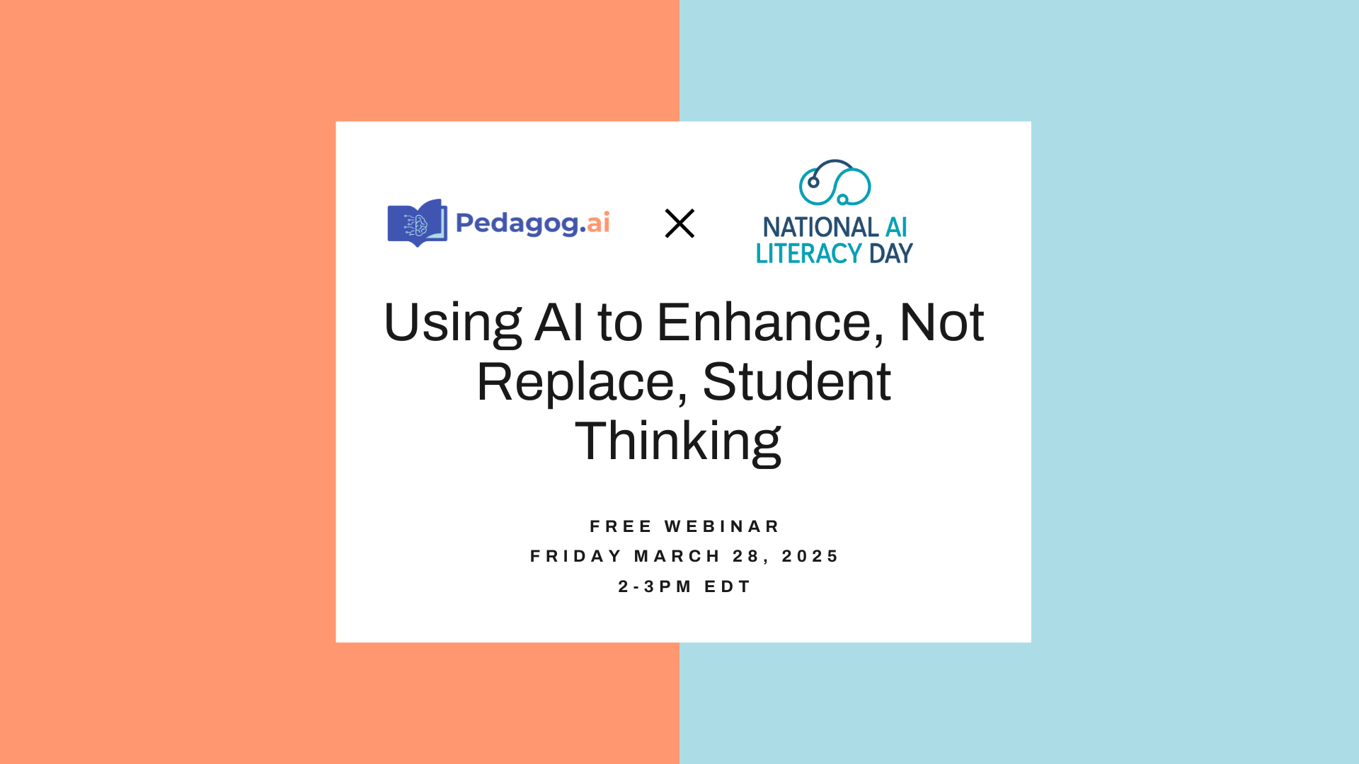 National AI Literacy Day Event Using AI to Enhance Not Replace Student Thinking Image National AI Literacy Day Event Using AI to Enhance Not Replace Student Thinking Image Collab webinar design 1920 x 1080 px PedagogyFutures PedagogyFutures